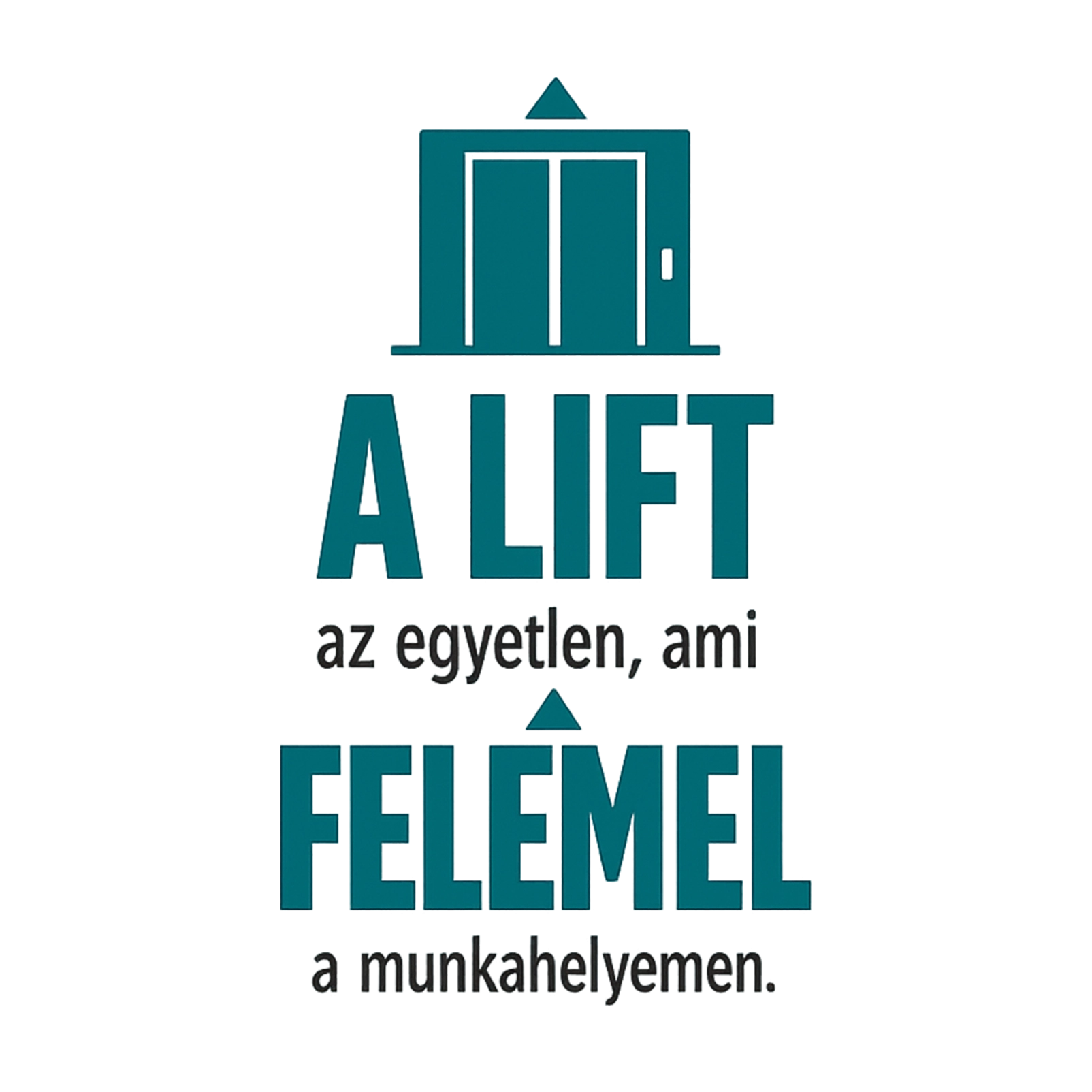 A lift az egyetlen - MAGYAR.webp